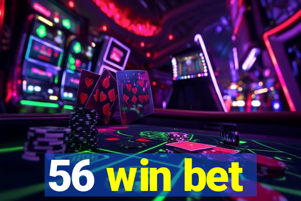 56 win bet